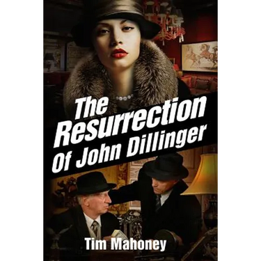 The Resurrection of John Dillinger