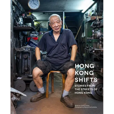 Hong Kong Shifts: Stories from the Streets of Hong Kong