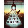Birds of Prey Don't Sing: an L.A. assassination thriller
