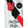 Saved by the Page - Volume I: A Collection of Stories Written by Readers Who Have Been Saved by Books.