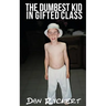 The Dumbest Kid in Gifted Class