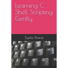 Learning C Shell Scripting Gently