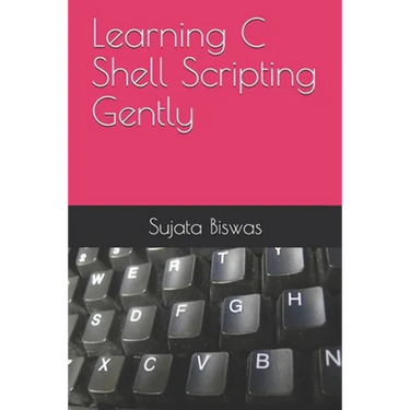 Learning C Shell Scripting Gently