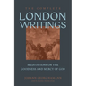 The Complete London Writings: Meditations on the Goodness and Mercy of God