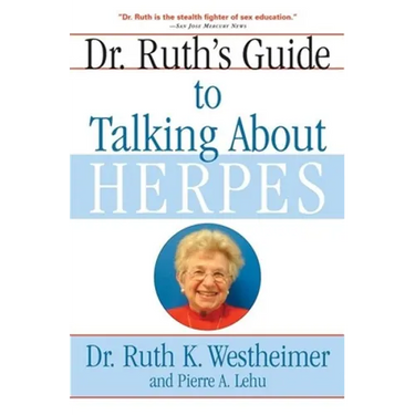 Dr. Ruth's Guide to Talking about Herpes