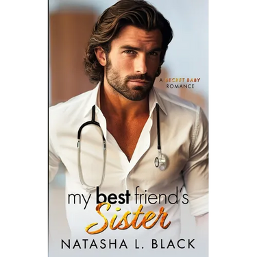 My Best Friend's Sister: A Secret Baby Romance