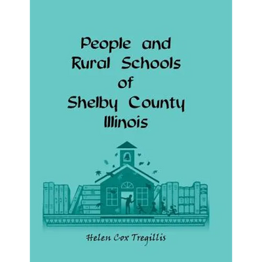 People and Rural Schools of Shelby County, Illinois