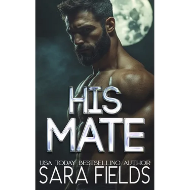 His Mate: A Dark Wolf Shifter Romance