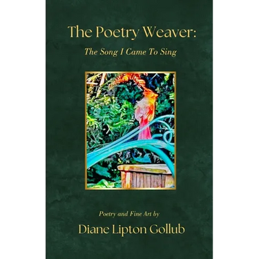 The Poetry Weaver The Song I Came To Sing: Poetry and Fine Art