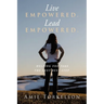 Live Empowered. Lead Empowered.: Helping You Take the Next Best Step