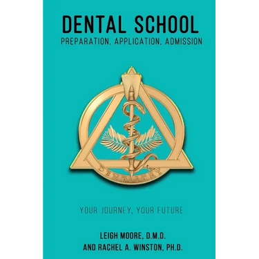 Dental School: Preparation, Application, Admission