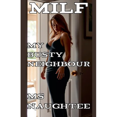 Milf: My Busty Neighbour