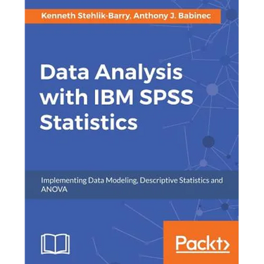 Data Analysis with IBM SPSS Statistics