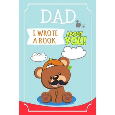 Dad I Wrote A Book About You