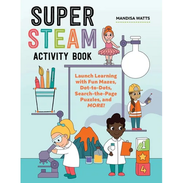 Super Steam Activity Book: Launch Learning with Fun Mazes, Dot-To-Dots, Search-The-Page Puzzles, and More!