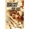 Quilting Patches of Life