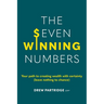 The Seven Winning Numbers: Your path to creating wealth with certainty (leave nothing to chance)