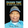 Shawn Time: The journey begins with you