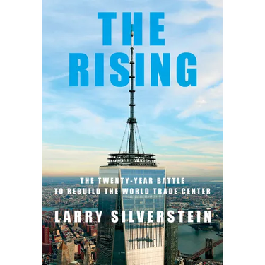 The Rising: The Twenty-Year Battle to Rebuild the World Trade Center