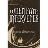 When Fate Intervenes