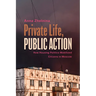Private Life, Public Action: How Housing Politics Mobilized Citizens in Moscow