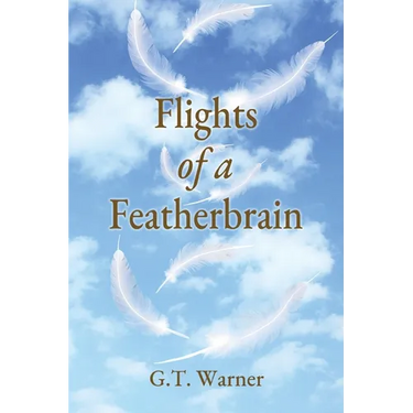 Flights of a Featherbrain