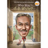 Who Was E. B. White?