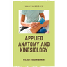 Applied Anatomy and Kinesiology
