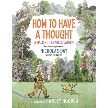 How to Have a Thought: A Walk with Charles Darwin