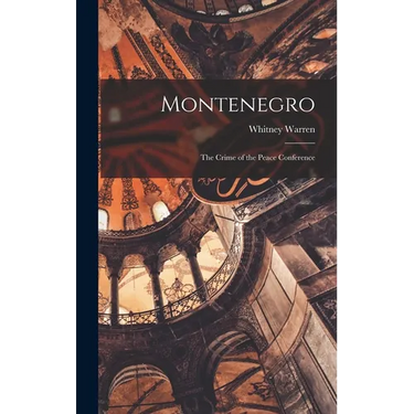 Montenegro: The Crime of the Peace Conference
