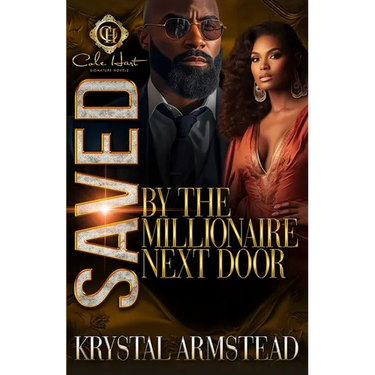 Saved By The Millionaire Next Door: An African American Romance