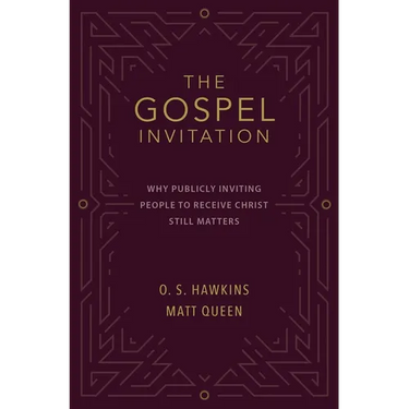The Gospel Invitation: Why Publicly Inviting People to Receive Christ Still Matters