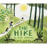 The Hike: (Nature Book for Kids, Outdoors-Themed Picture Book for Preschoolers and Kindergarteners)