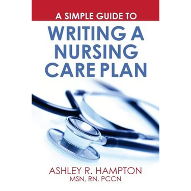 A Simple Guide to Writing a Nursing Care Plan