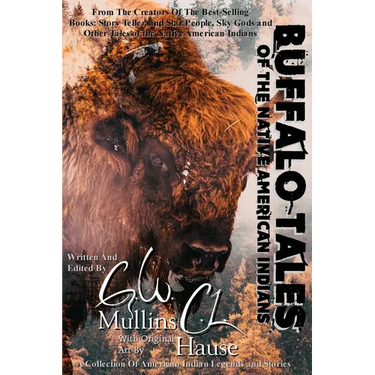 Buffalo Tales Of The Native American Indians