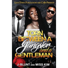 Torn Between a Gangster and a Gentleman