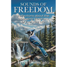 Sounds of Freedom: Reflections about the Liberating Vibrations of Everyday Life