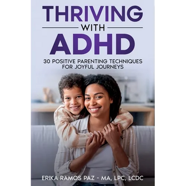 Thriving with ADHD: 30 Positive Parenting Techniques for Joyful Journeys