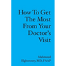 How to get the most from your doctor's visit