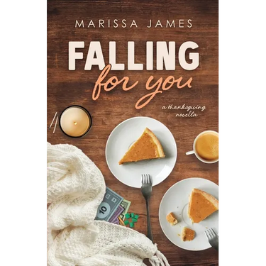 Falling For You: A Thanksgiving Novella