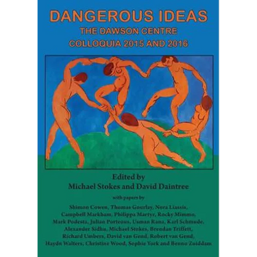 Dangerous Ideas: The Dawson Centre Colloquia 2015 and 2016