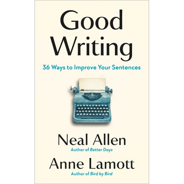 Good Writing: 36 Ways to Improve Your Sentences