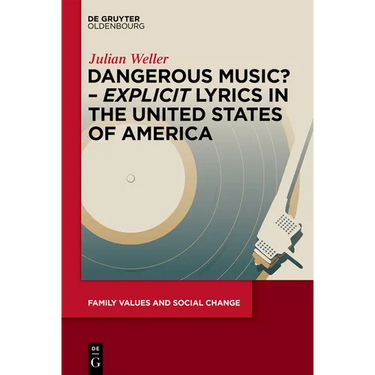 Dangerous Music? - 'Explicit' Lyrics in the United States of America