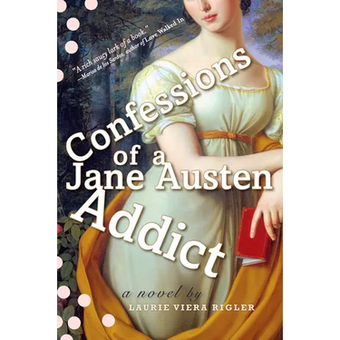 Confessions of a Jane Austen Addict