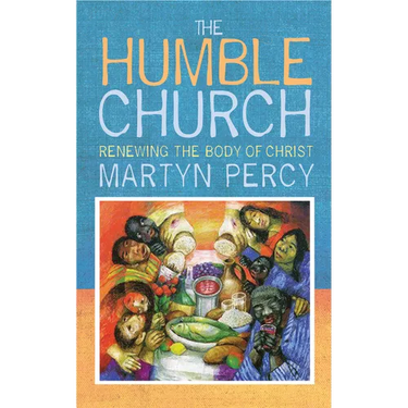 The Humble Church: Becoming the Body of Christ
