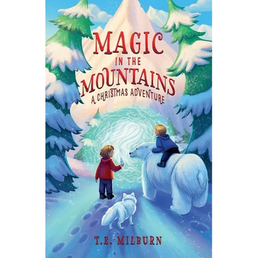 Magic In The Mountains: A Christmas Adventure