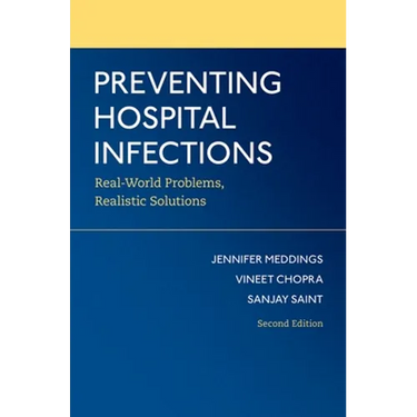 Preventing Hospital Infections: Real-World Problems, Realistic Solutions