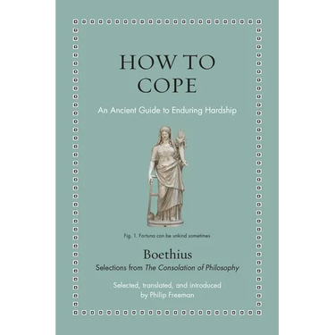 How to Cope: An Ancient Guide to Enduring Hardship