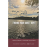 Finding Your Sweet Spot: A practical guide to transform your mindset