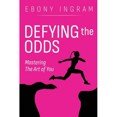 Defying the Odds, Mastering the Art of You